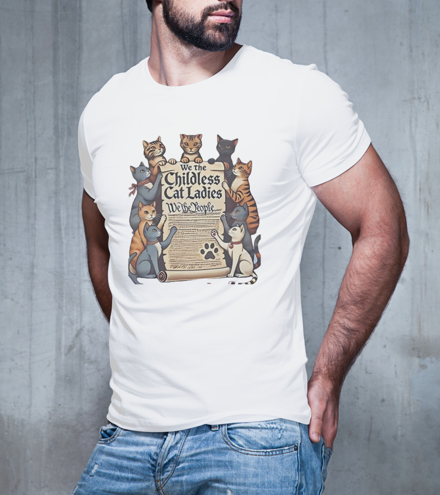 We The Childless Cat Ladies We The People T-Shirt