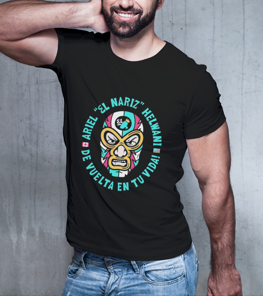 Ariel El Nariz Helwani De Vuelta En Tu Vida Lucha Libre Mask Canadian American Flags T-Shirt
