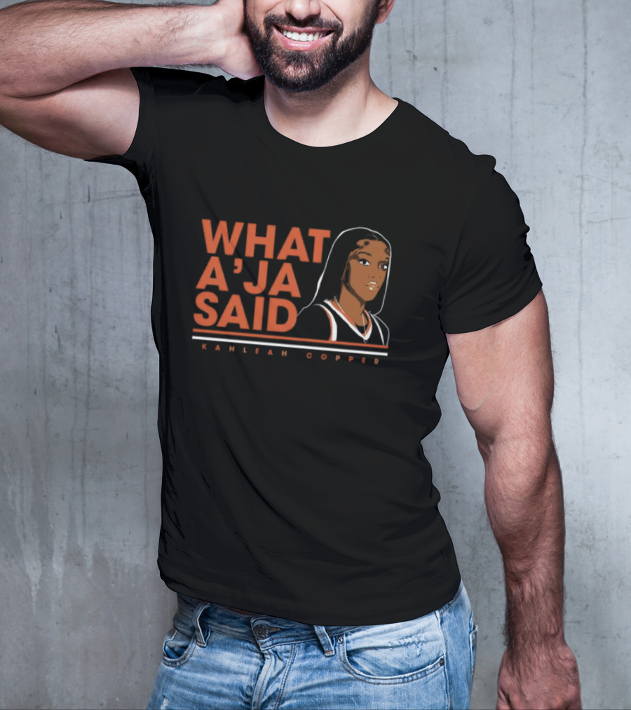 Kahleah Copper What A’ja Said WNBA T-Shirt