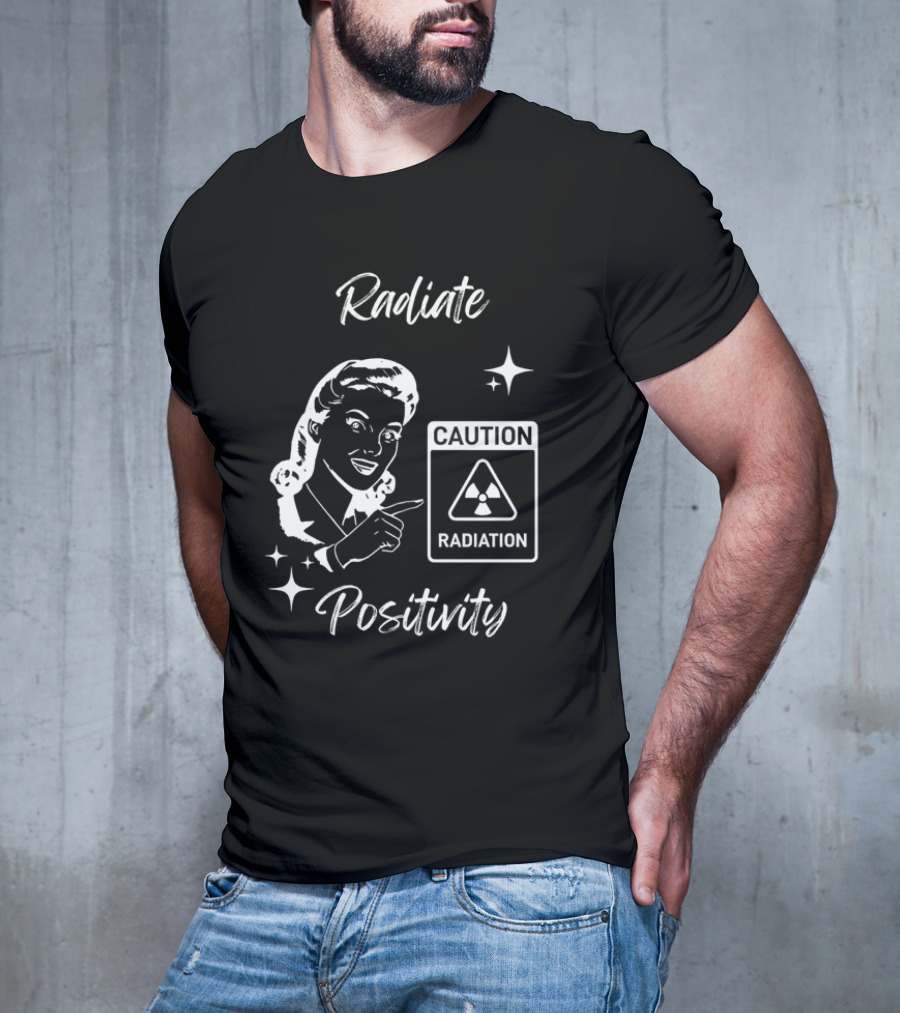 Radiate Positivity Caution Radiation T-Shirt