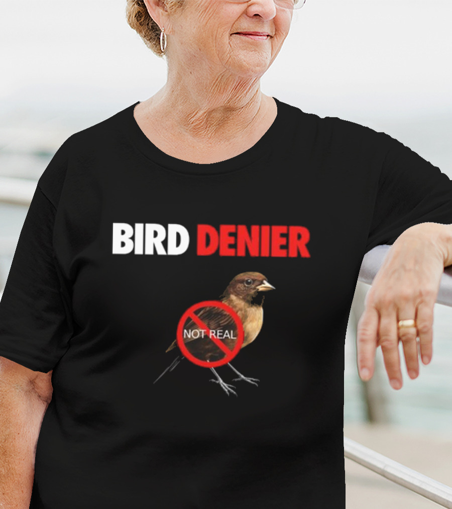 BIRD DENIER Not Real - Bird Cartoon Crossed Out T-Shirt