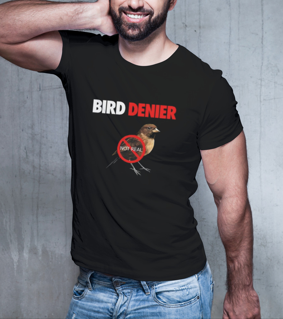 BIRD DENIER Not Real - Bird Cartoon Crossed Out T-Shirt