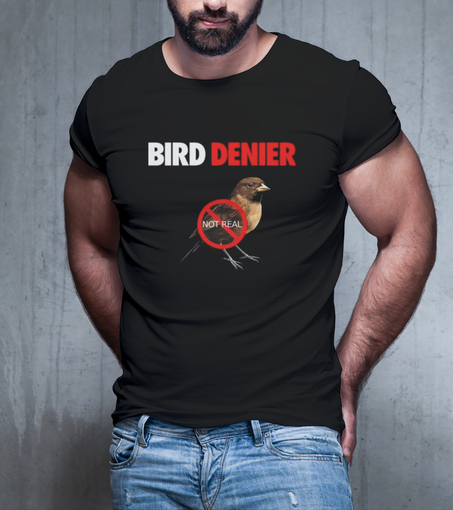 BIRD DENIER Not Real - Bird Cartoon Crossed Out T-Shirt