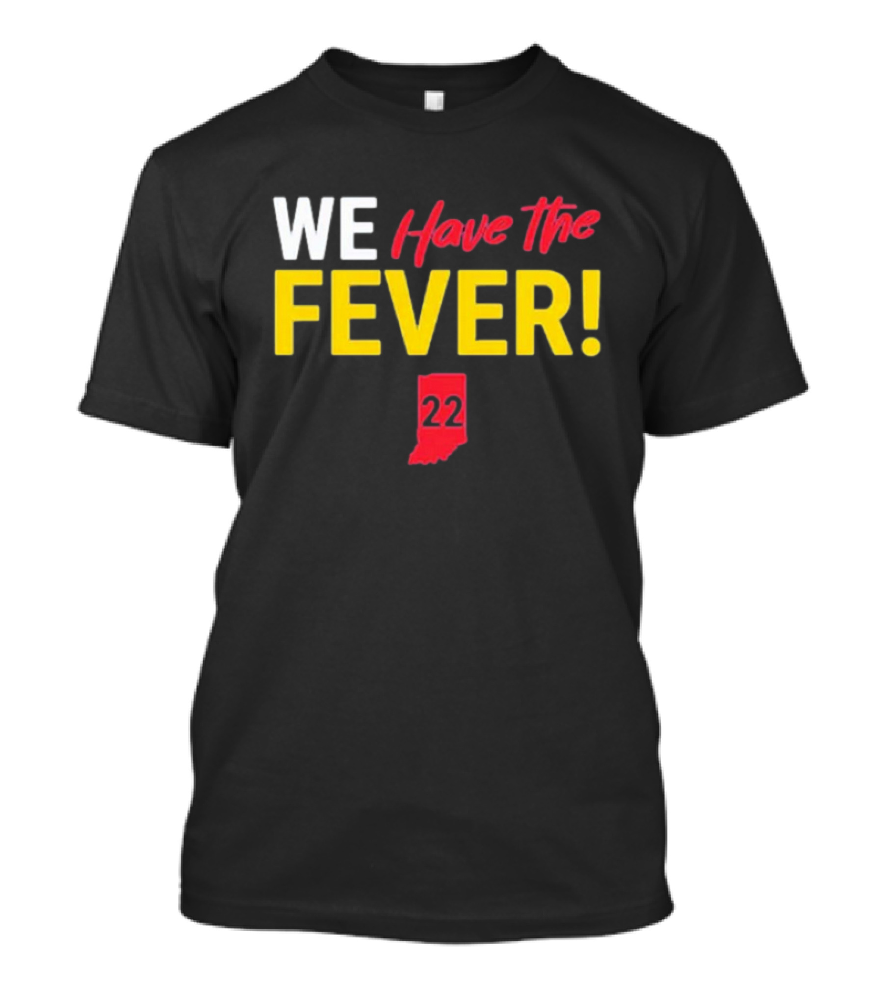 Indiana Hoosiers Basketball Fans We Have The Fever 22 Indiana T-Shirt
