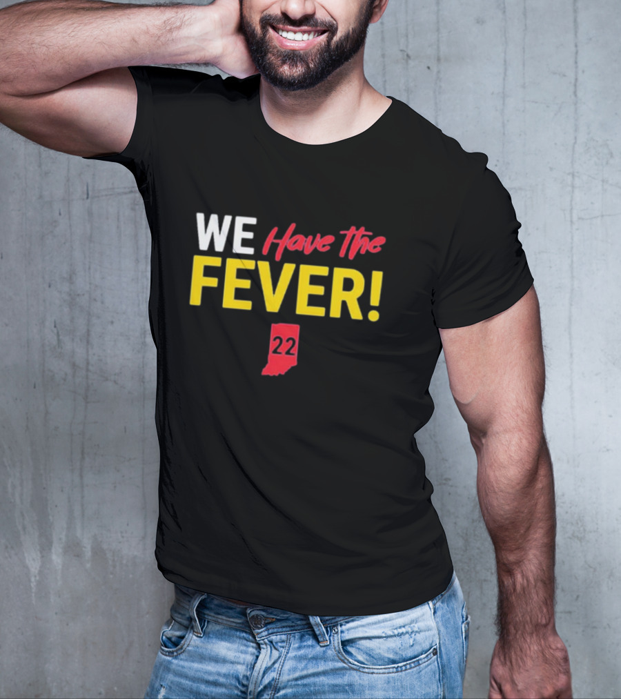 Indiana Hoosiers Basketball Fans We Have The Fever 22 Indiana T-Shirt