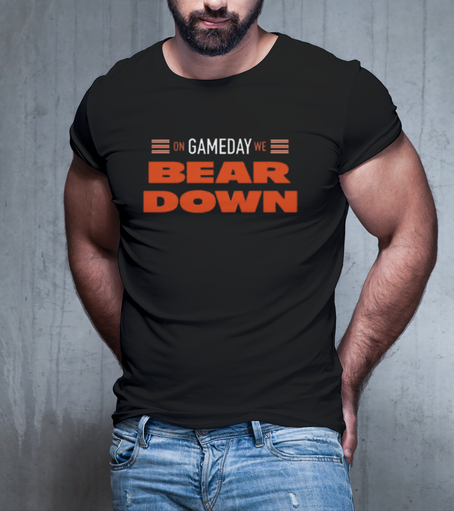 On Gameday We Bear Down Football Fandom Spirit T-Shirt