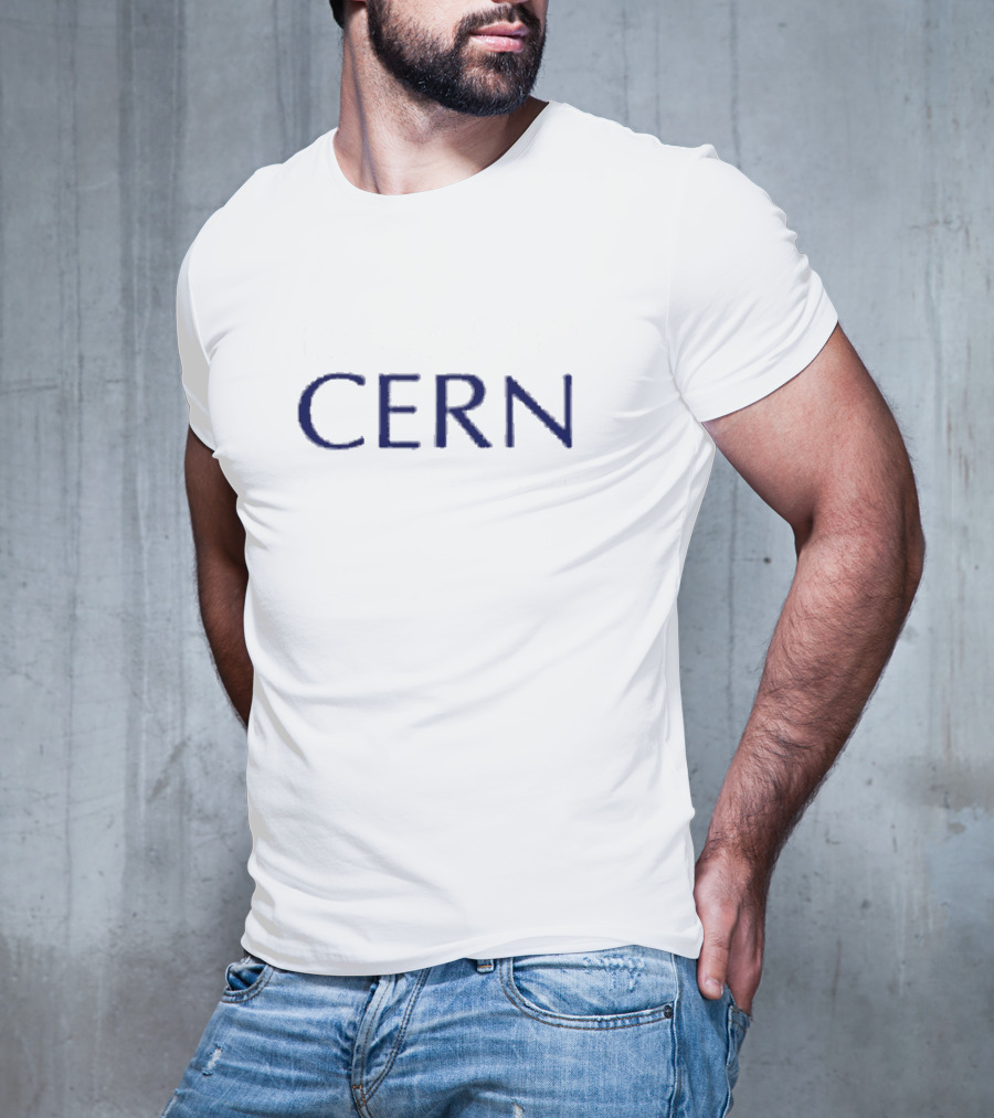 I Had My Ass Eaten By A Lizard Person At The CERN Facility In Geneva, Switzerland T-Shirt