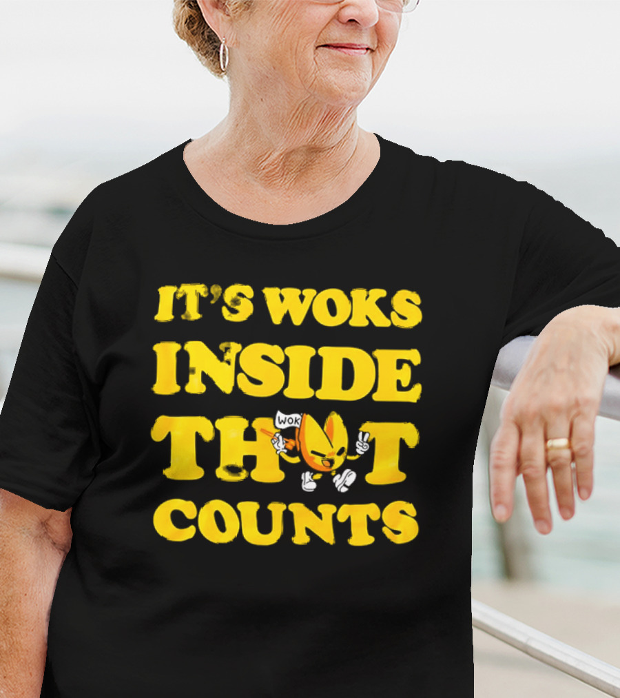 It's Woks Inside That Counts Cartoon Character T-Shirt