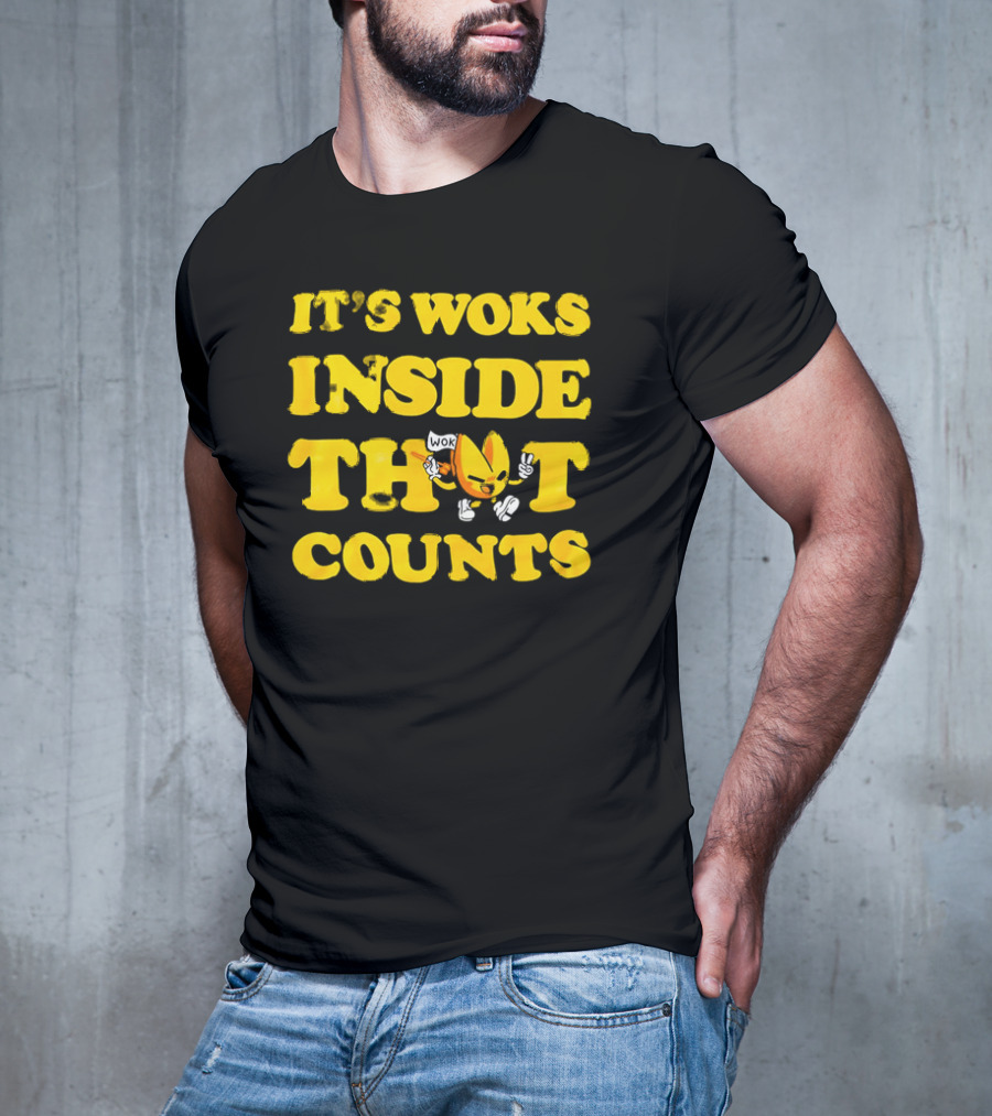 It's Woks Inside That Counts Cartoon Character T-Shirt