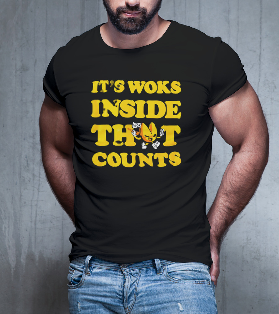 It's Woks Inside That Counts Cartoon Character T-Shirt