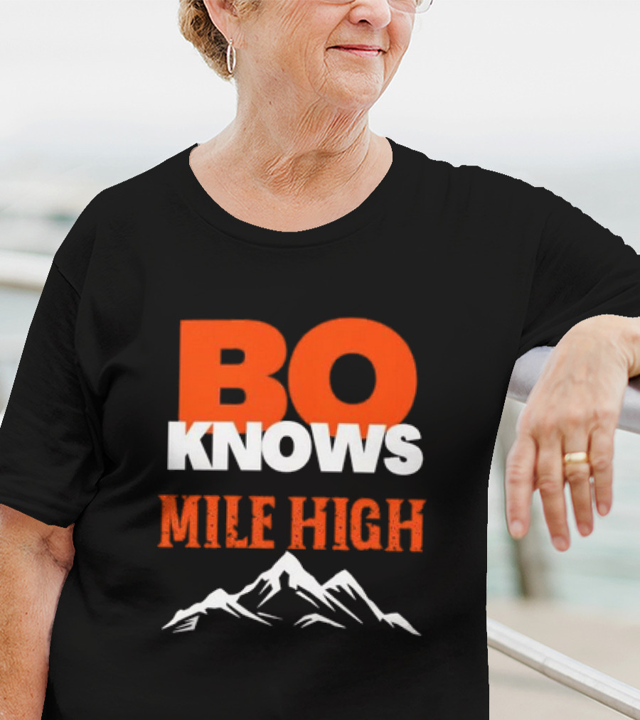 Bo Knows Mile High Denver Broncos Bo Nix T-Shirt