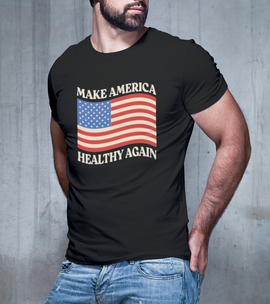 MAKE AMERICA HEALTHY AGAIN USA FLAG T-Shirt