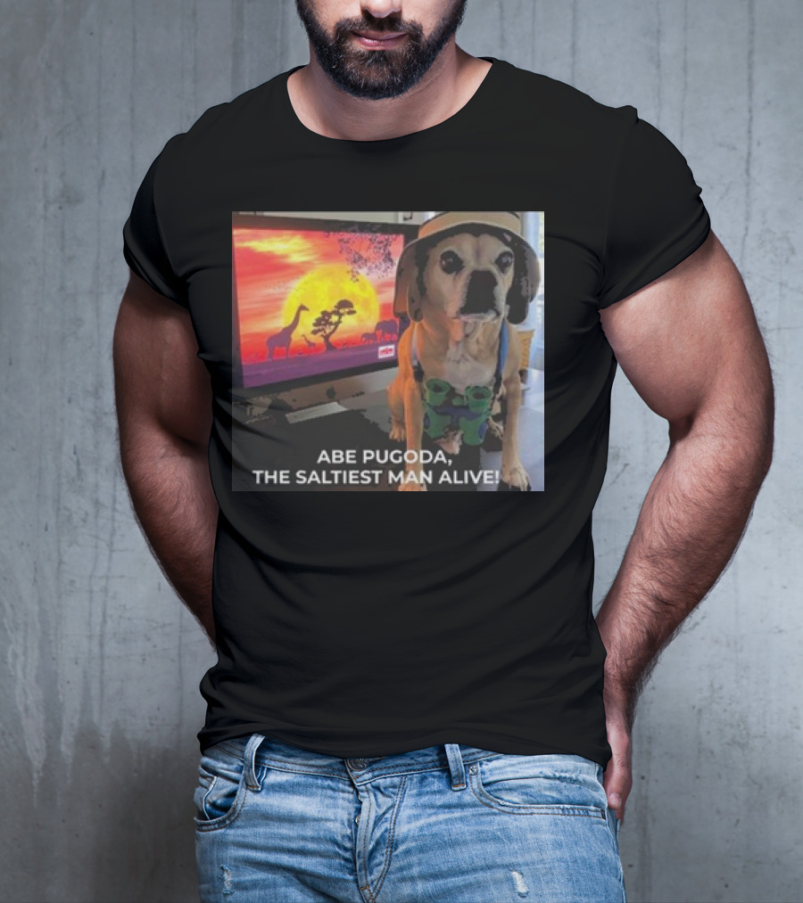 Abe Pugoda The Saltiest Man Alive Funny Pug Safari Adventure T-Shirt