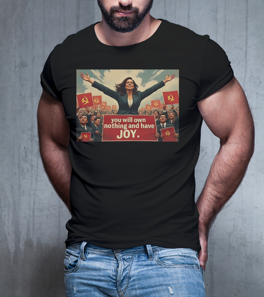 Amala You Will Own Nothing And Have Joy Communist Party Flag T-Shirt