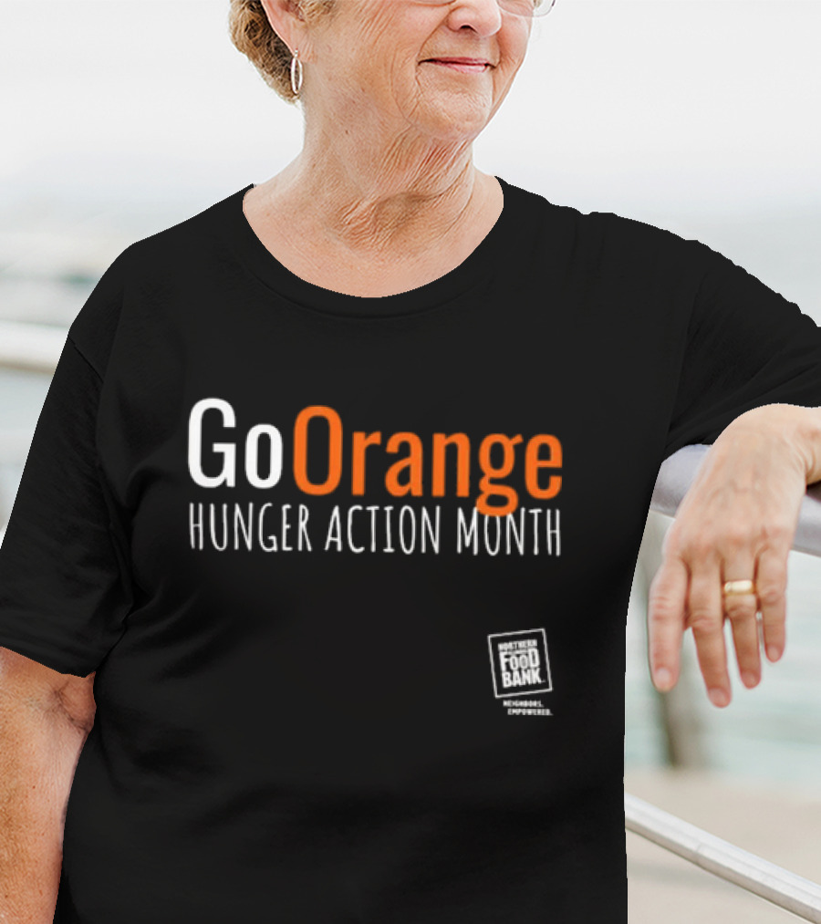 Go Orange Hunger Action Month Northern Illinois Food Bank Message Empowered T-Shirt