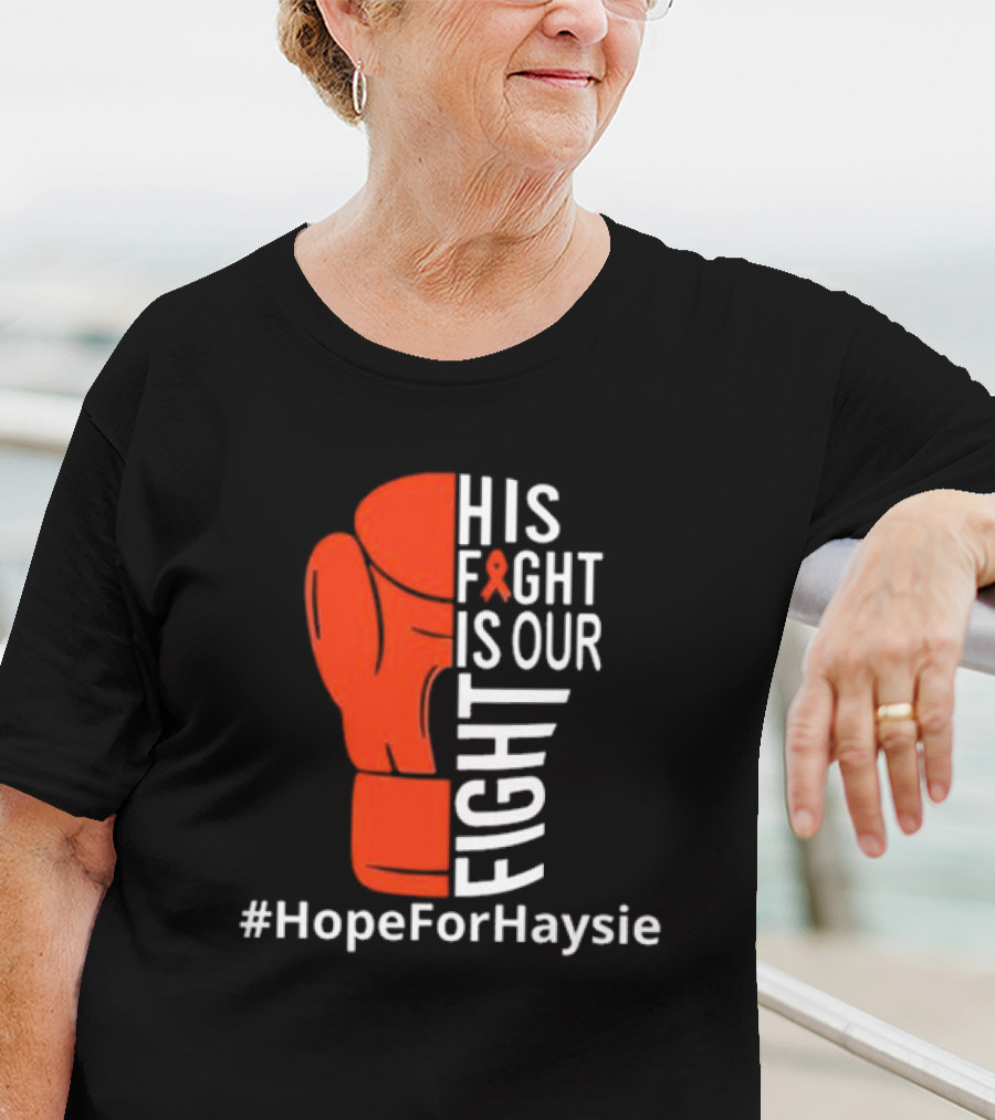 His Fight Is Our Fight Hope For Haysie Boxing Glove Ribbon Awareness T-Shirt