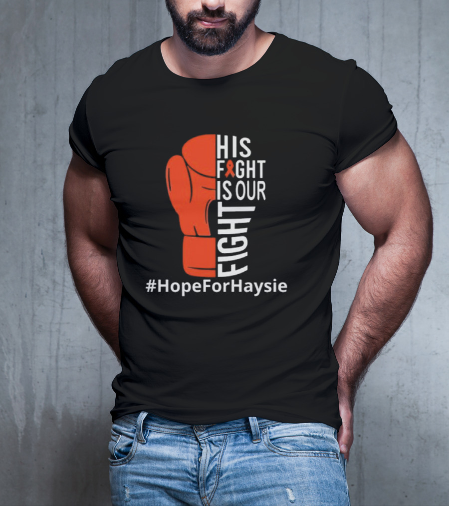 His Fight Is Our Fight Hope For Haysie Boxing Glove Ribbon Awareness T-Shirt