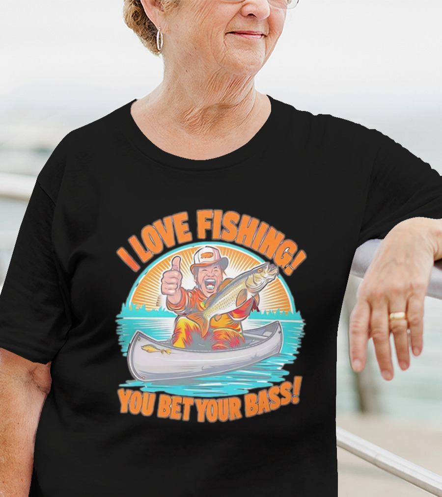 I Love Fishing You Bet Your Bass Fisherman In Canoe With Thumbs Up T-Shirt