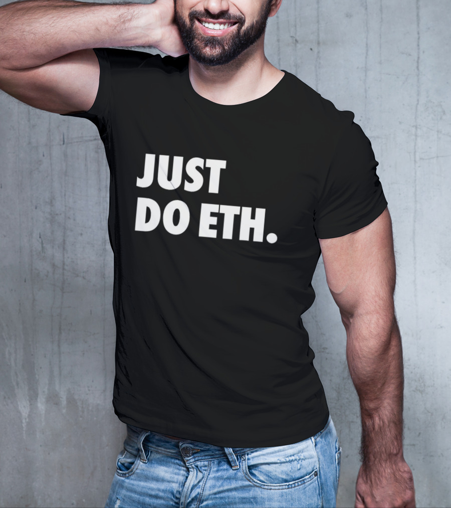 JUST DO ETH T-Shirt