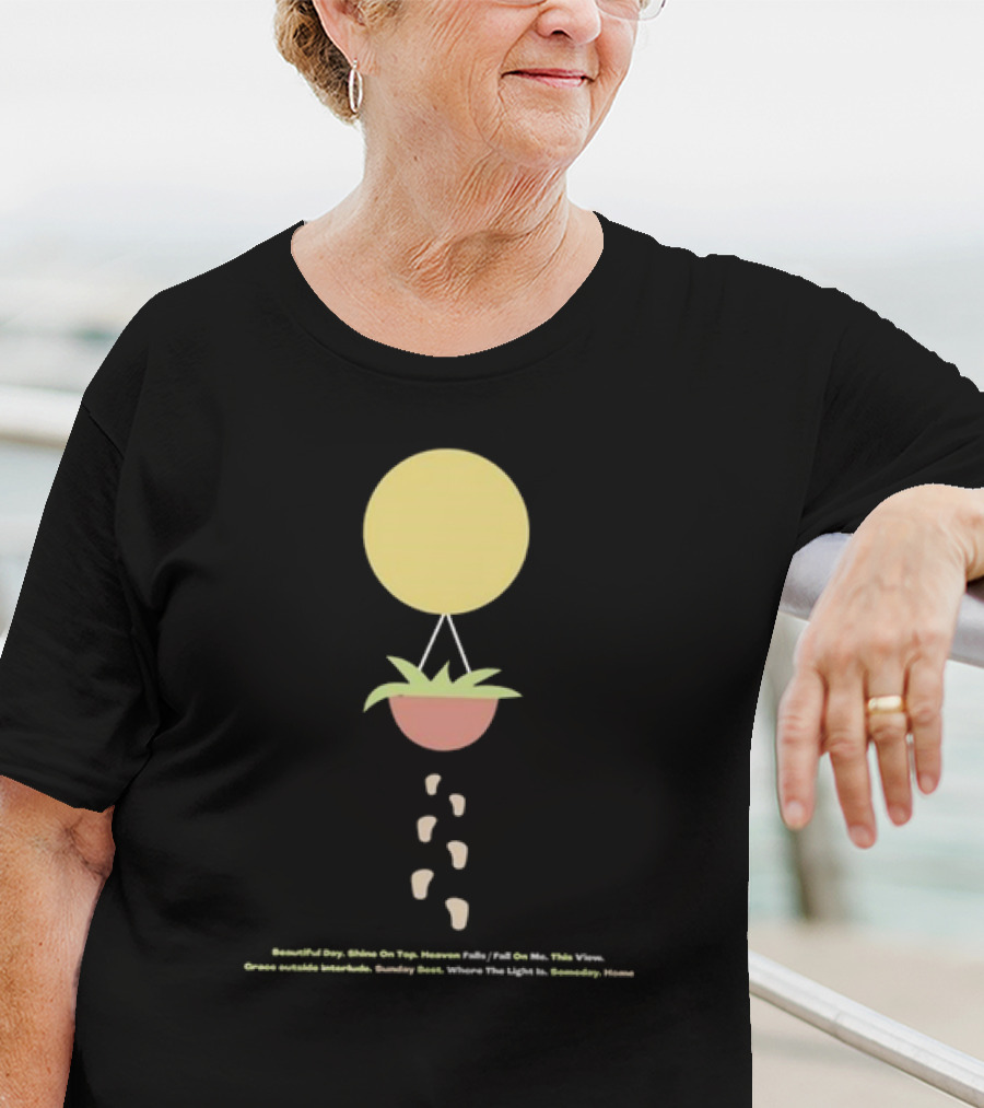 Beautiful Day Shine On Top Heaven Falls Where The Light Is Tracklist Surfaces Music T-Shirt