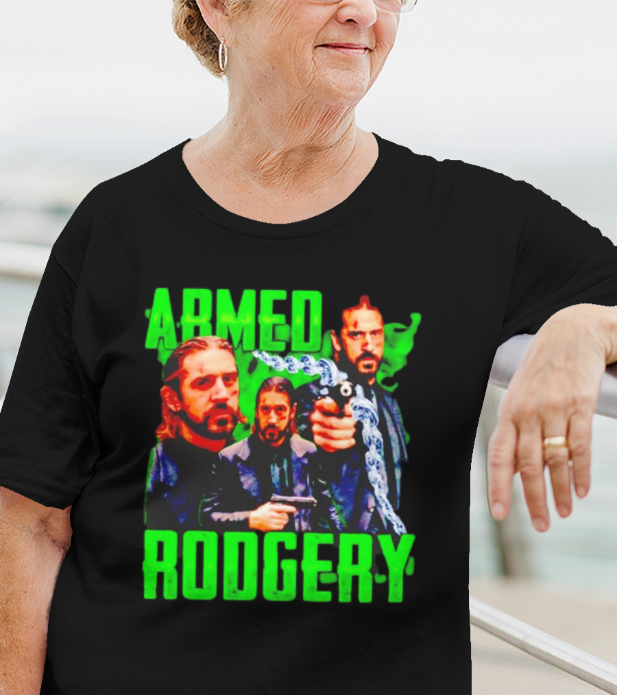 Armed Rodgery Aaron Rodgers Green Bay Packers T-Shirt