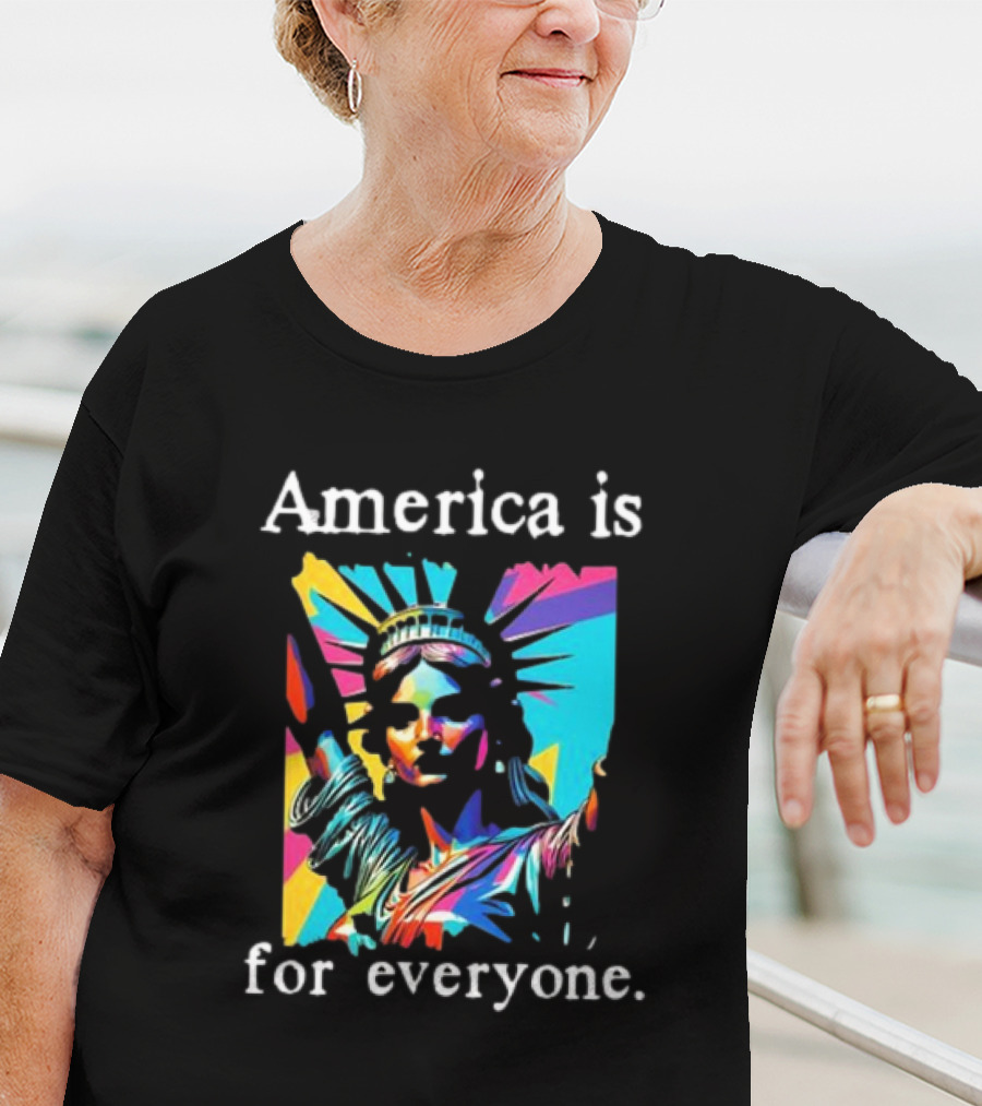 Statue Of Liberty America Is For Everyone Vibrant Colors T-Shirt