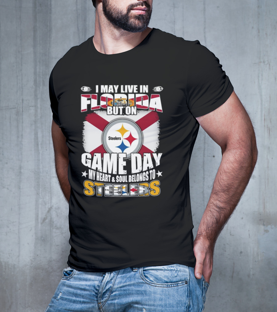 I May Live In Florida But On Game Day My Heart And Soul Belongs To Steelers Flag T-Shirt