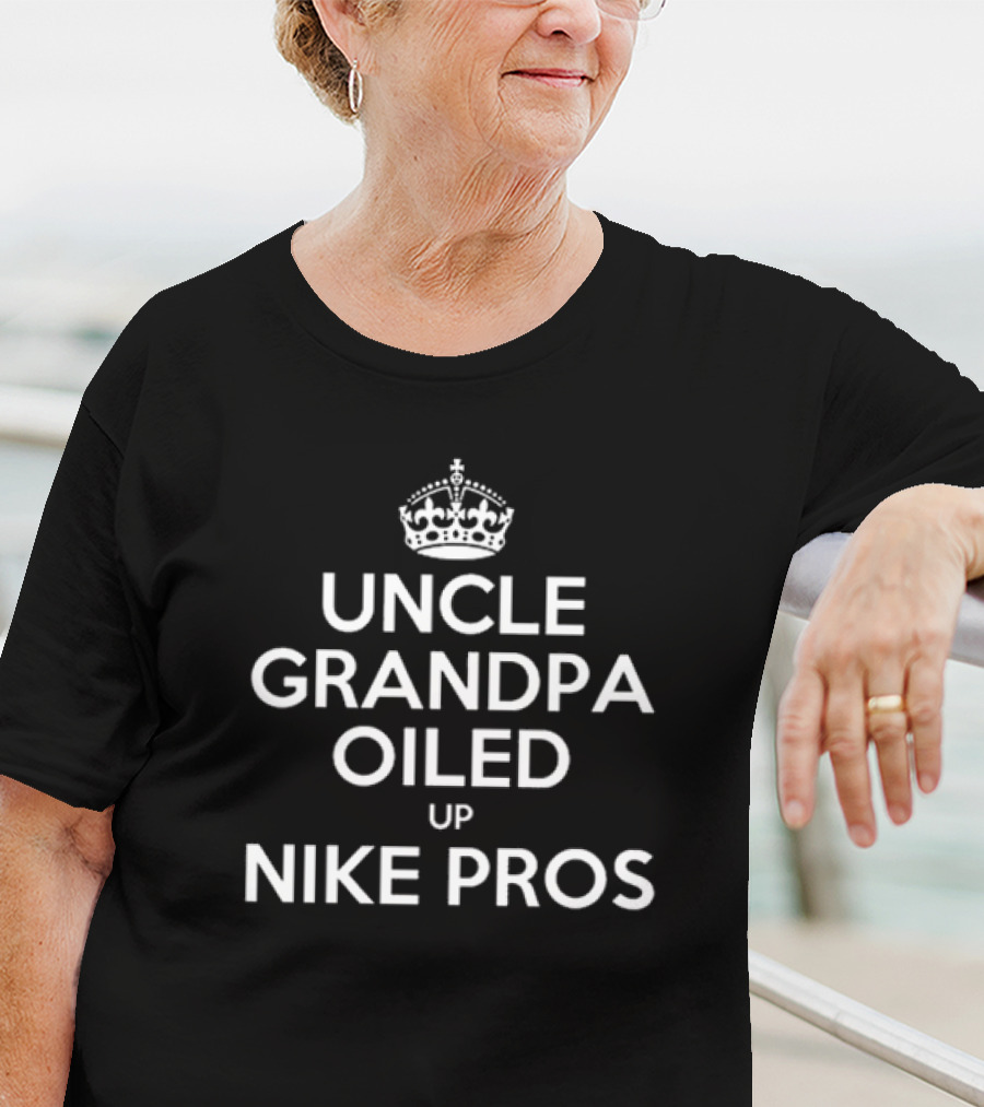 UNCLE GRANDPA OILED UP PROS T-Shirt