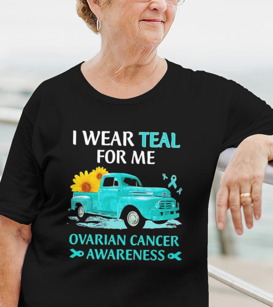 I Wear Teal For Me Ovarian Cancer Awareness Vintage Teal Truck Sunflowers T-Shirt