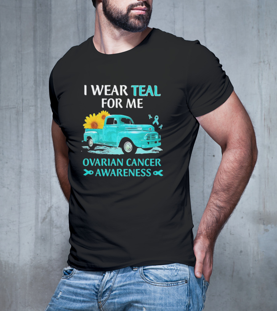 I Wear Teal For Me Ovarian Cancer Awareness Vintage Teal Truck Sunflowers T-Shirt