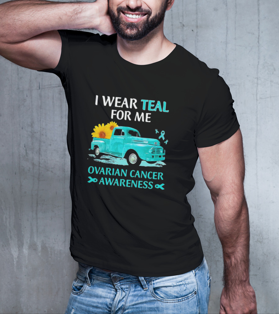 I Wear Teal For Me Ovarian Cancer Awareness Vintage Teal Truck Sunflowers T-Shirt