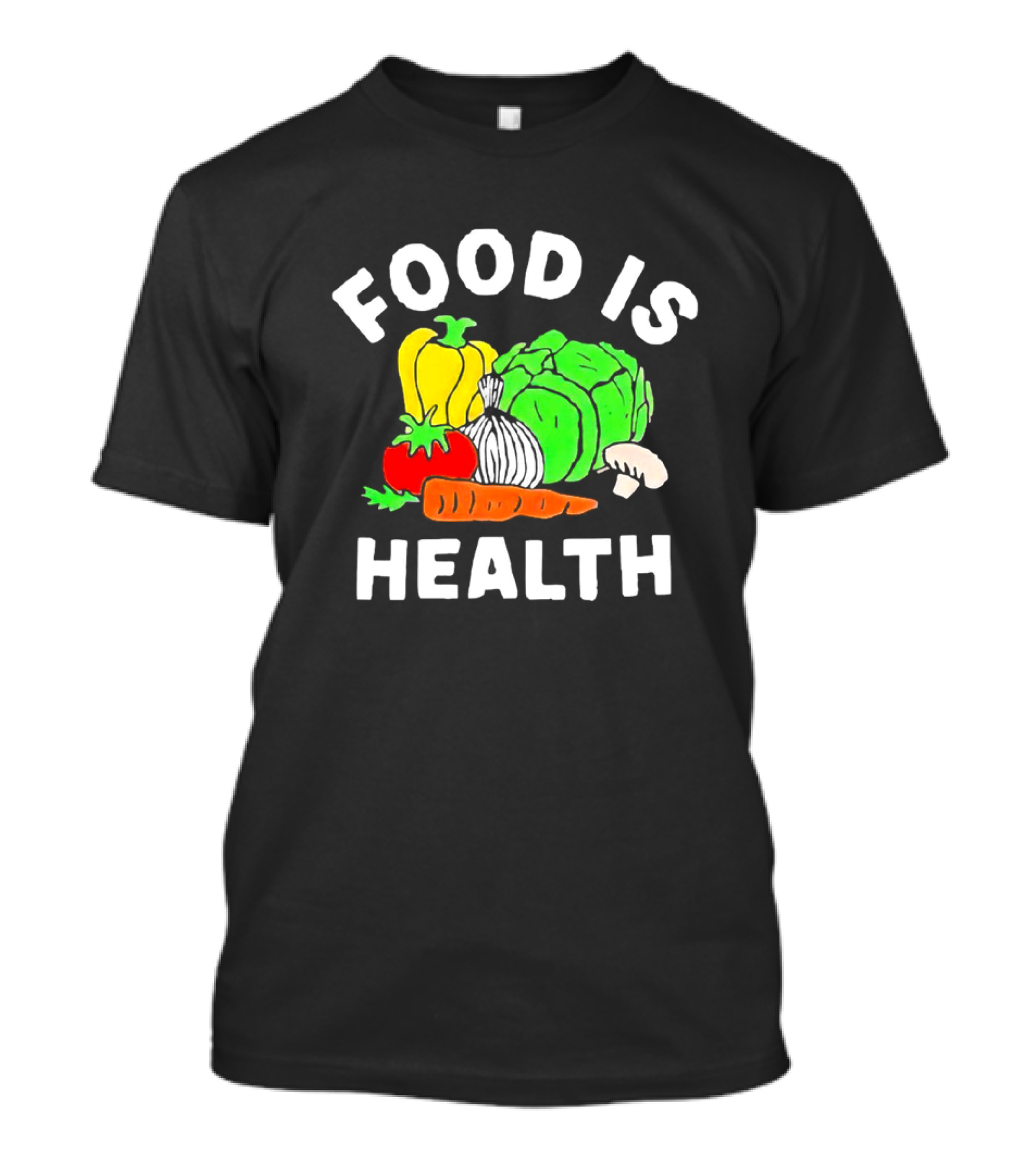 Food Is Health Vegetable Medley Healthy Eating T-Shirt