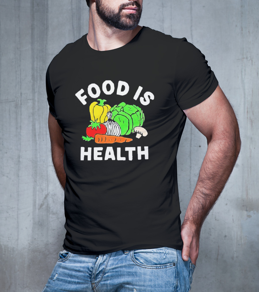 Food Is Health Vegetable Medley Healthy Eating T-Shirt