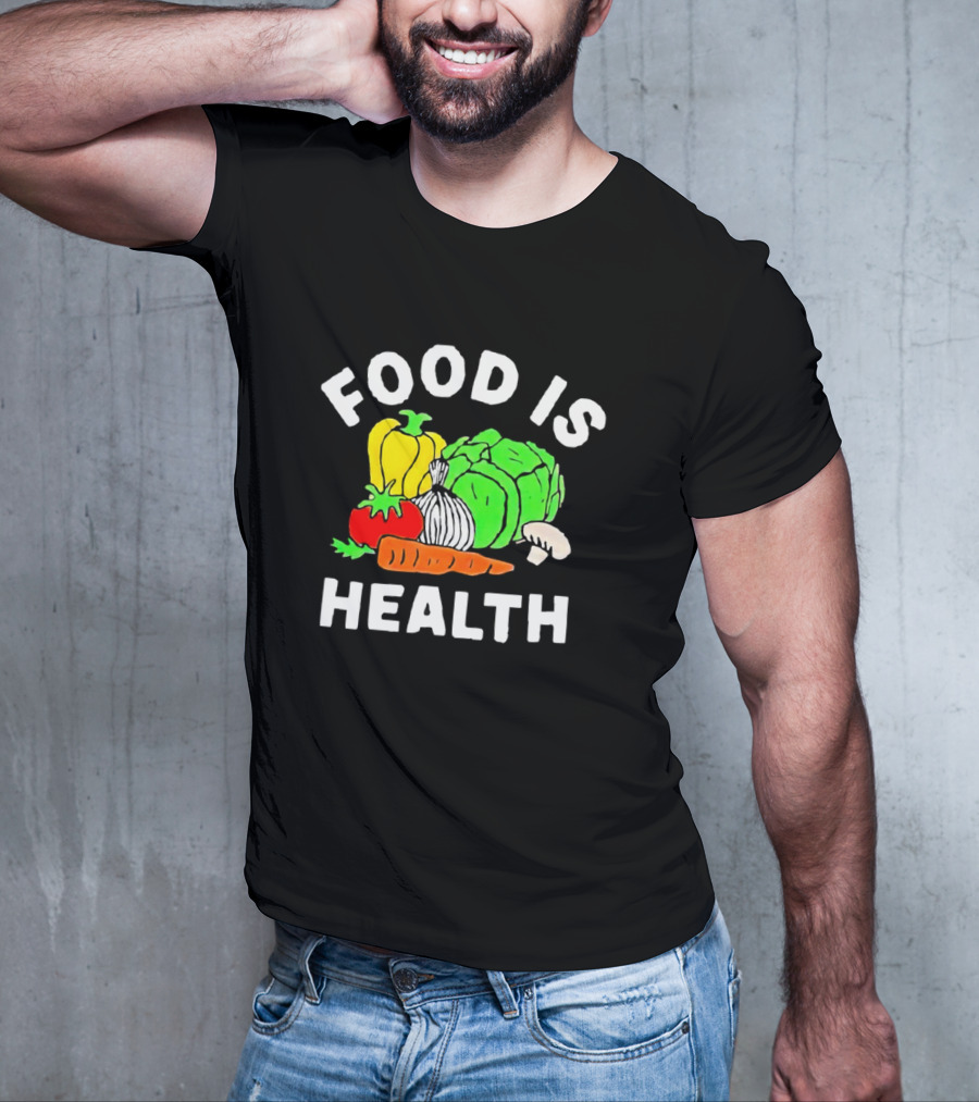 Food Is Health Vegetable Medley Healthy Eating T-Shirt