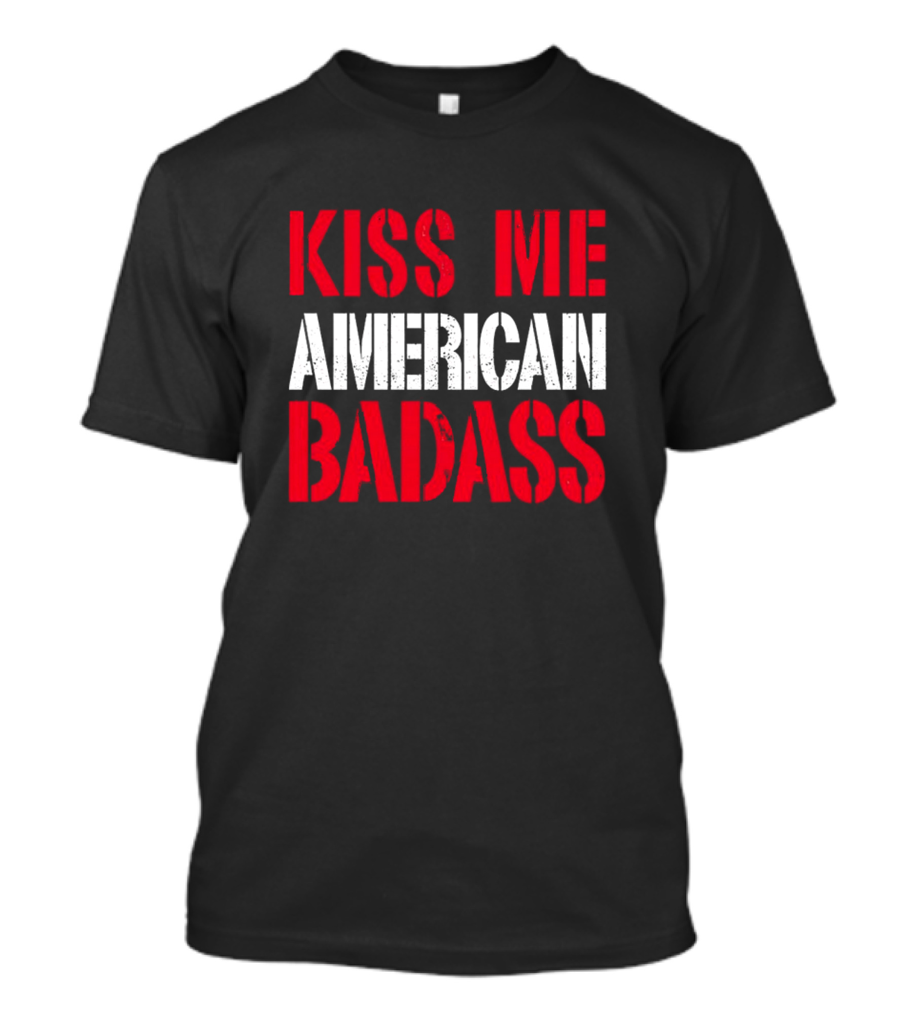 Kiss Me American Badass T-Shirt
