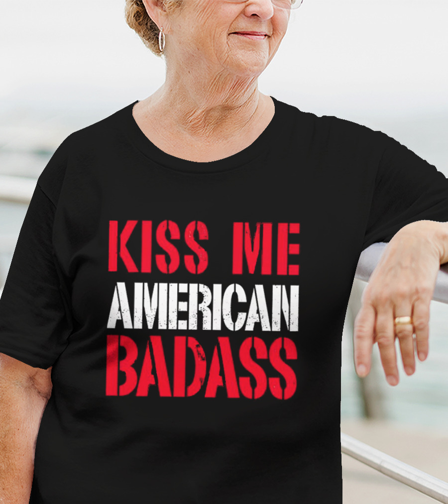 Kiss Me American Badass T-Shirt