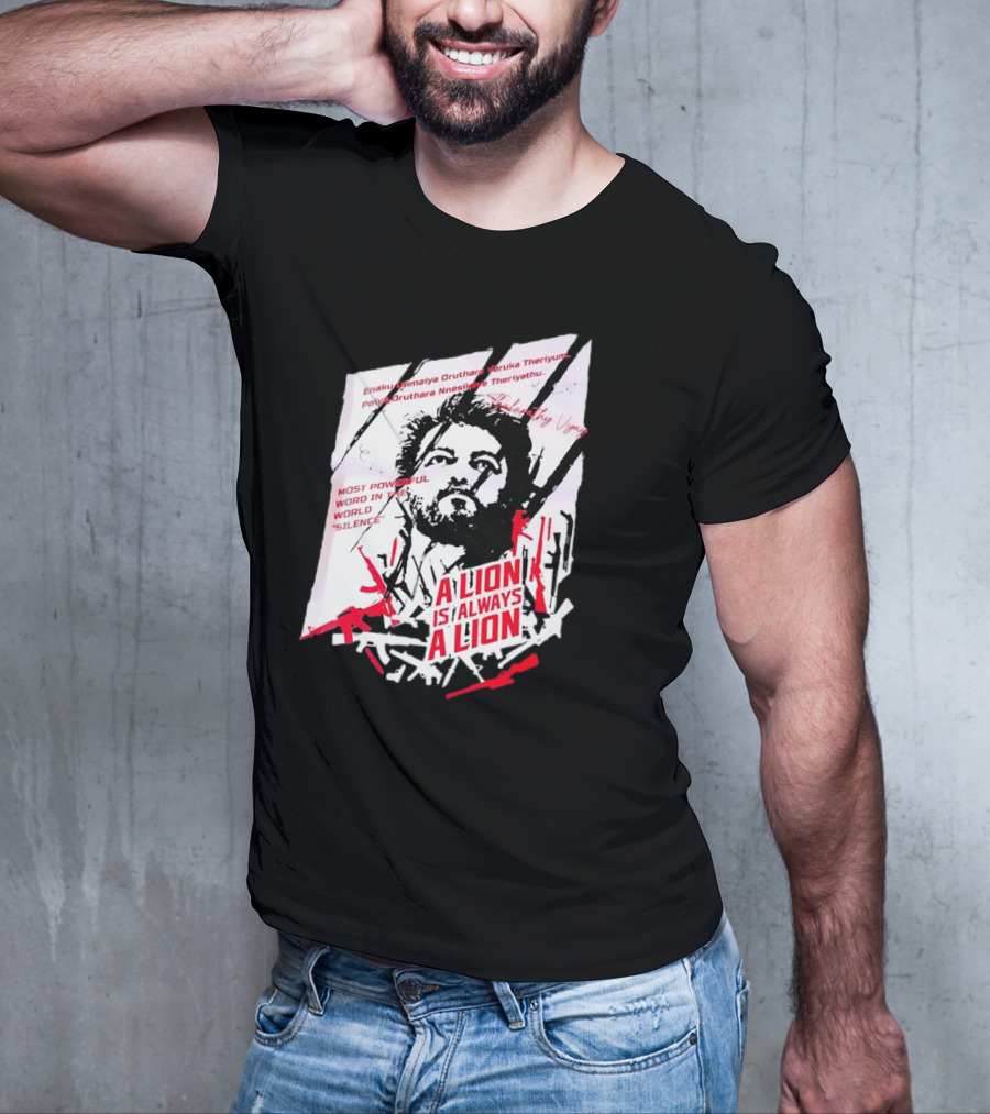 A Lion Is Always A Lion Thalapathy Vijay Most Powerful Word In The World Silence T-Shirt