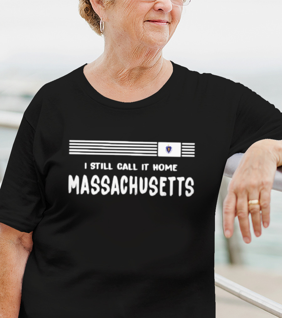 I Still Call It Home Massachusetts Flag Stripes And Emblem T-Shirt