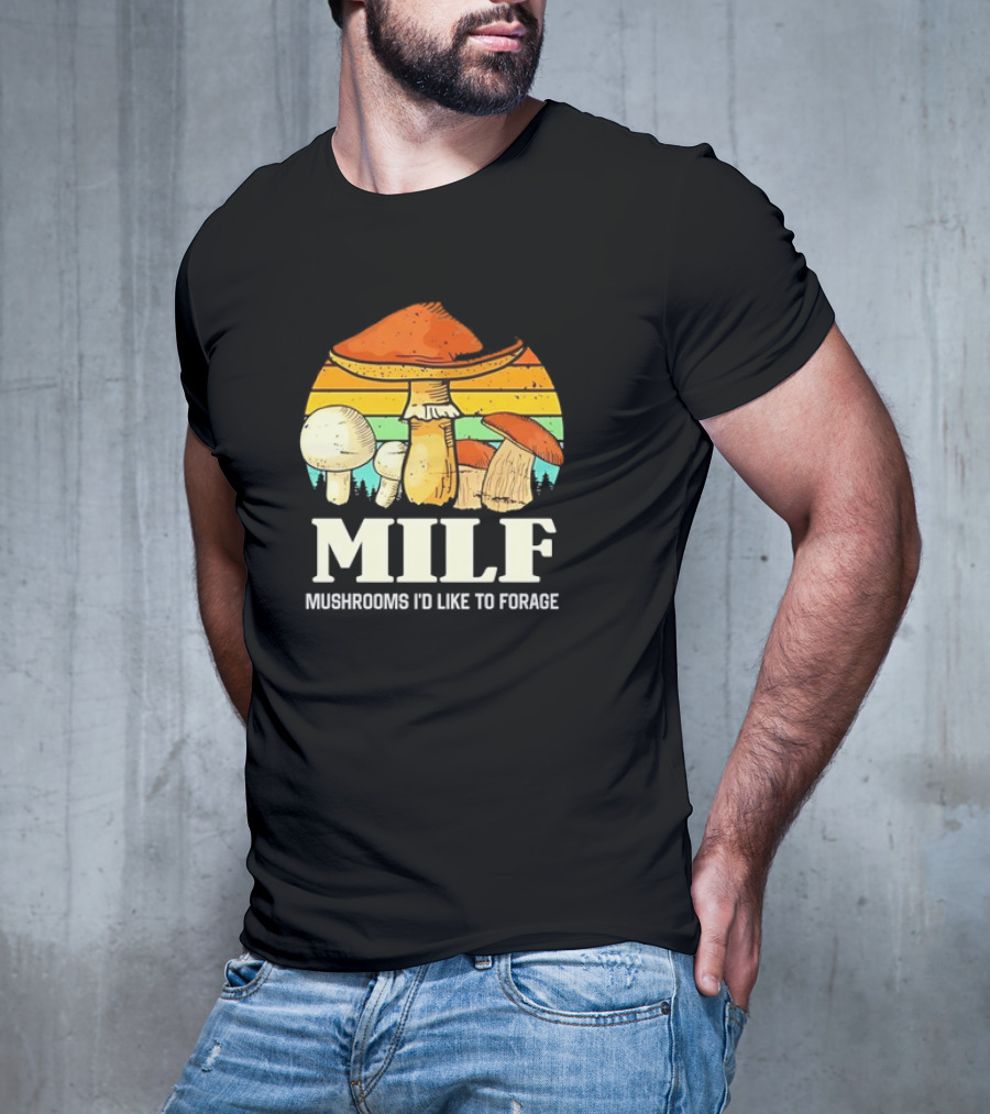 MILF Mushrooms I'd Like To Forage Vintage Mushroom Sunset T-Shirt