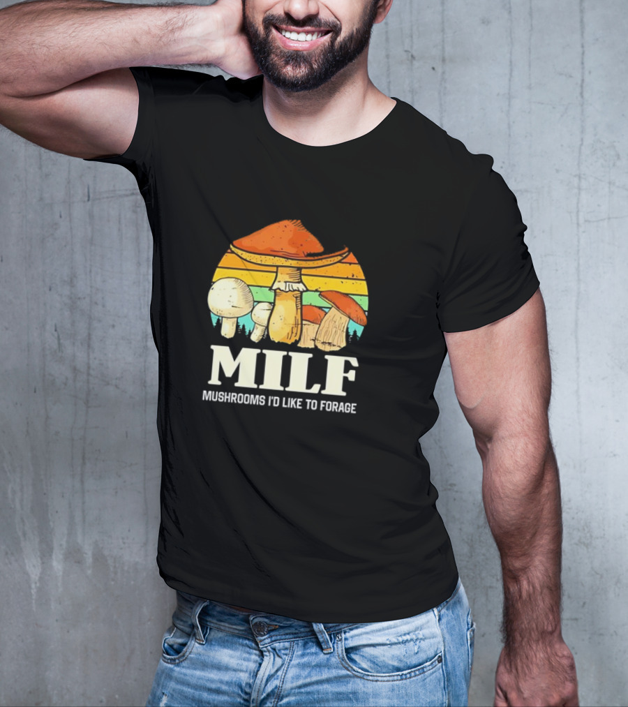 MILF Mushrooms I'd Like To Forage Vintage Mushroom Sunset T-Shirt