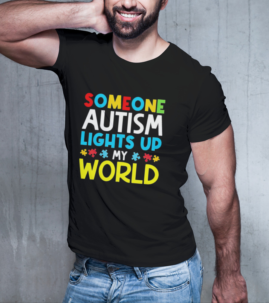Someone Autism Awareness Lights Up My World Puzzle Pieces T-Shirt