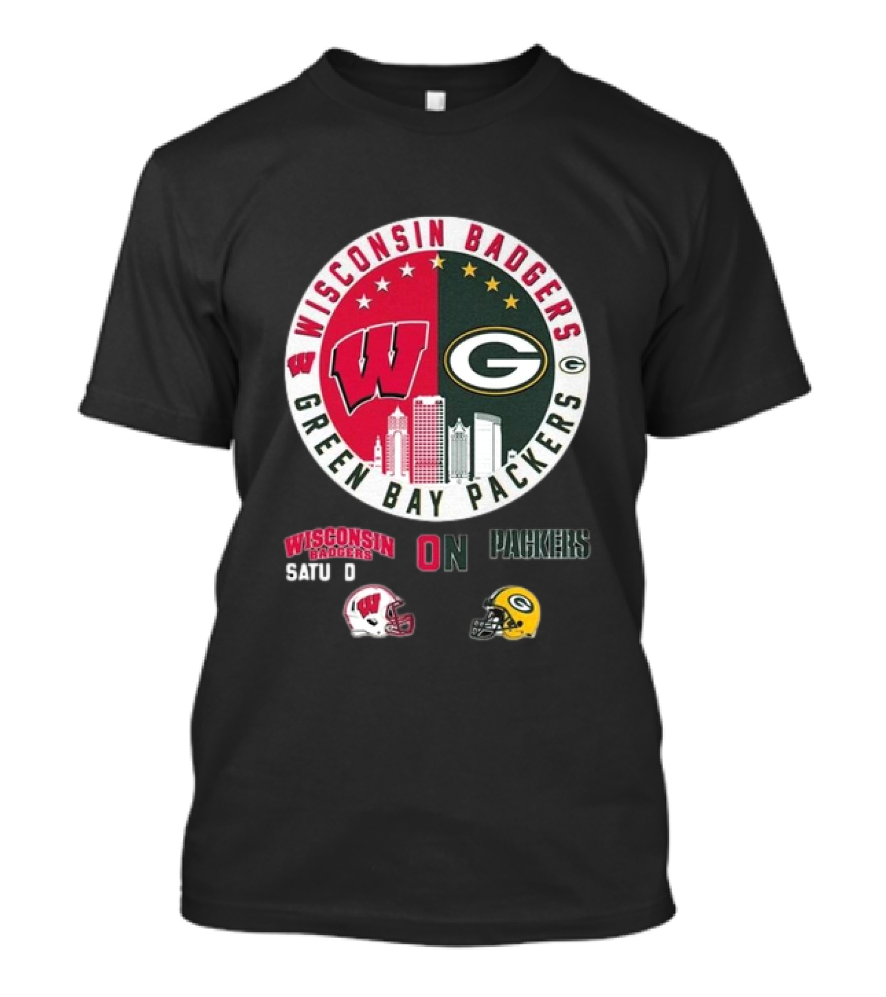 Wisconsin Badgers Green Bay Packers Saturdays Sundays T-Shirt