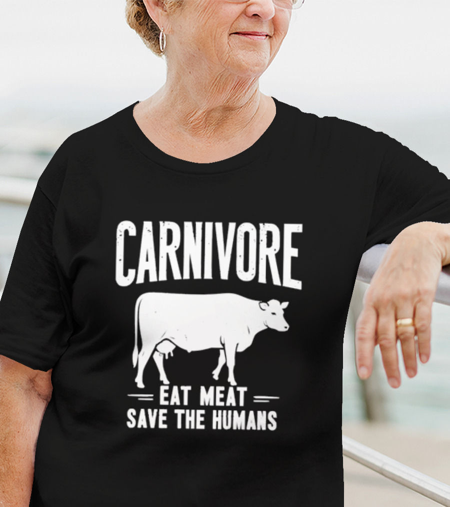 Carnivore Eat Meat Save The Humans Cow T-Shirt