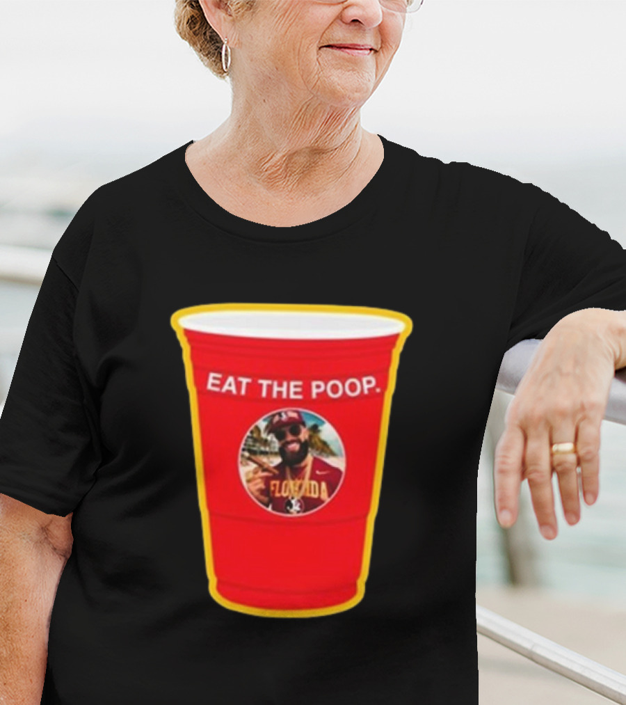 Florida State Seminoles Eat The Poop Red Solo Cup Meme T-Shirt