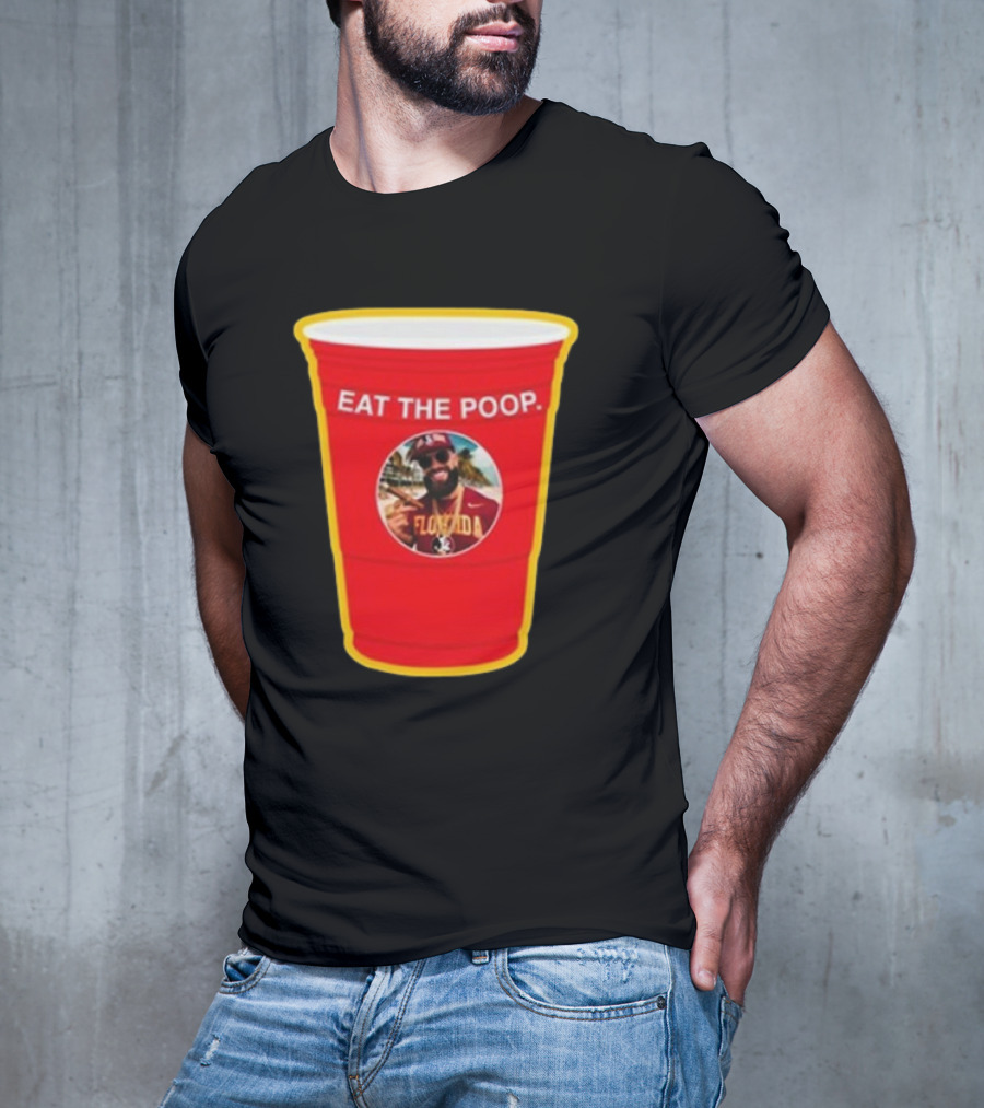 Florida State Seminoles Eat The Poop Red Solo Cup Meme T-Shirt