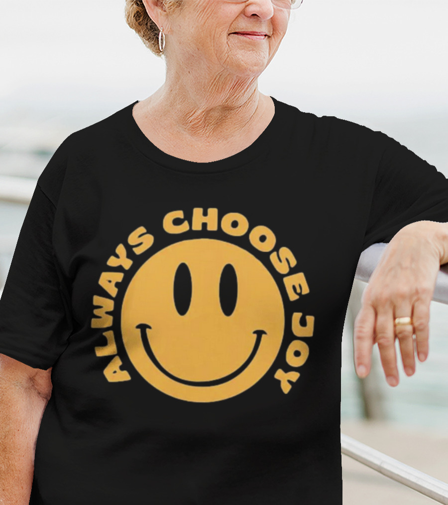 Always Choose Joy Emoji Smile T-Shirt