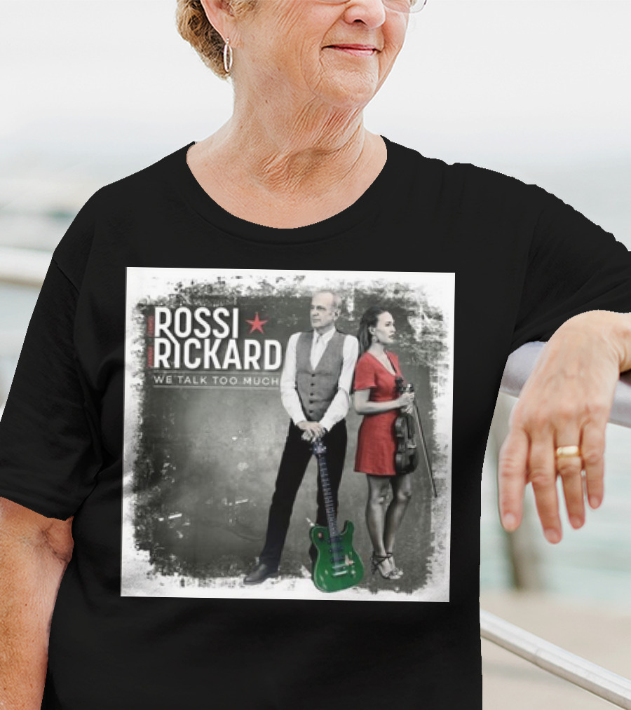 Rossi Rickard We Talk Too Much Francis Rossi And Hannah Rickard 1st November T-Shirt