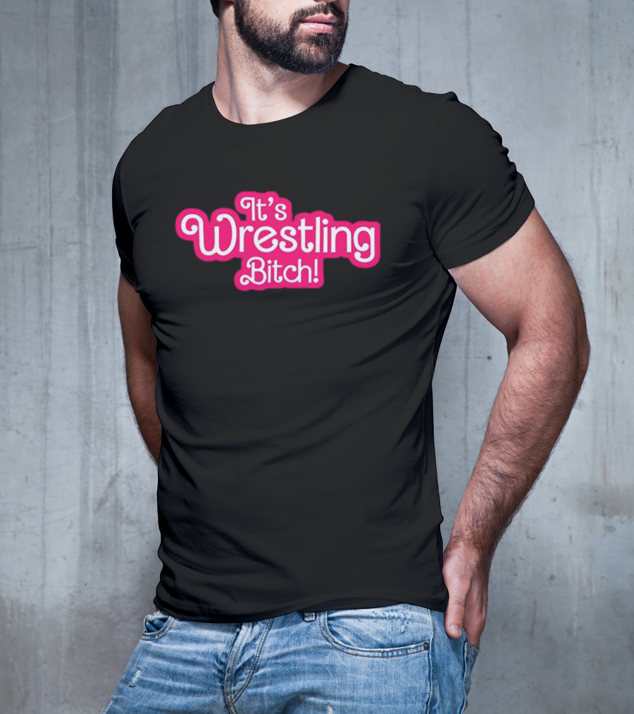 It’s Wrestling Bitch Bold Pink T-Shirt