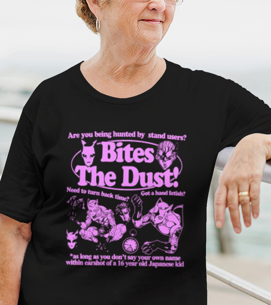 Are You Being Hunted By Stand Users Bites The Dust Need To Turn Back Time Got A Hand Fetish JoJo Manga Reference T-Shirt
