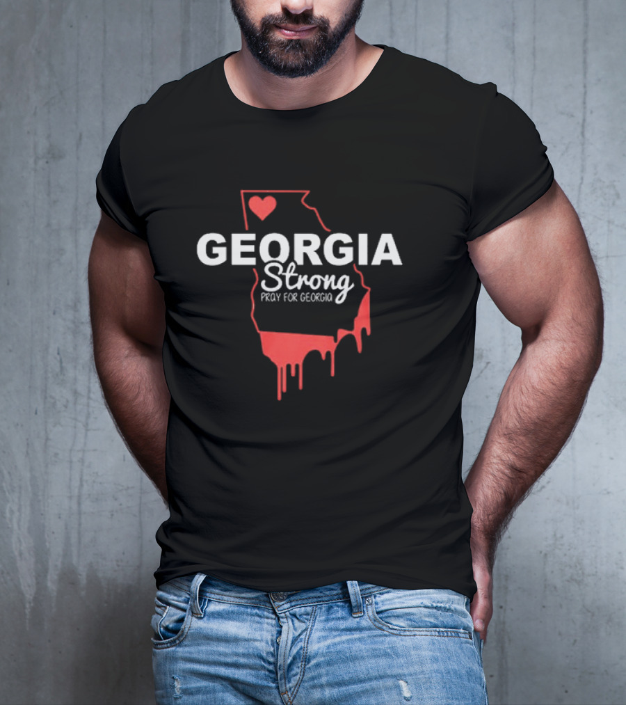 Georgia Strong Pray For Georgia Love Heart Dripping T-Shirt